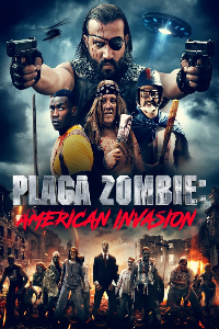 Постер к фильму "Чума зомби: Вторжение в Америку"